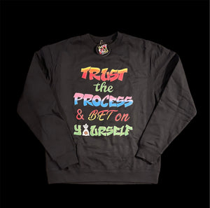Trust The Process “Sweatshirt “