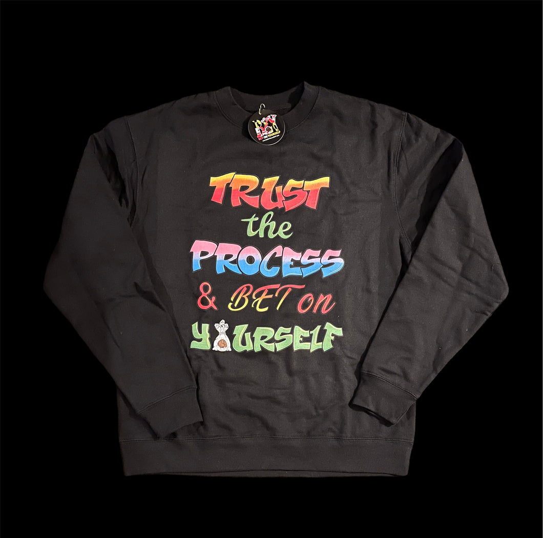 Trust The Process “Sweatshirt “
